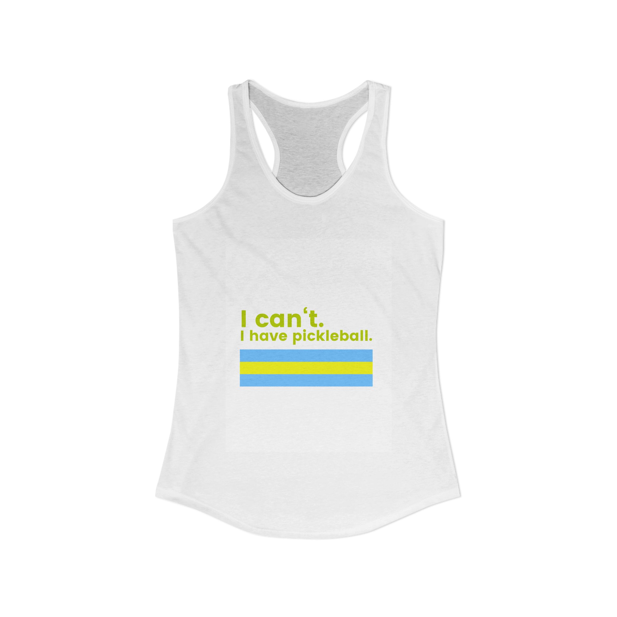 I Can't. I Have Pickleball. Women's Racerback Tank.