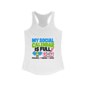 My Social Calendar Is Full – Pickleball & Mahjong. Women’s Racerback Tank.