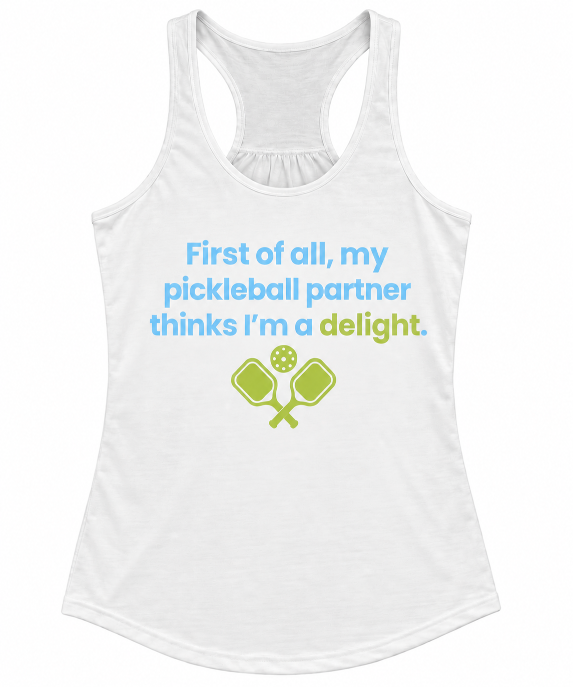 My Pickleball Partner Thinks I'm a Delight. Women's Pickleball Racerback Tank - Image 2